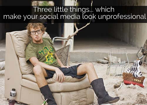 Three things which make your social media look unprofessional